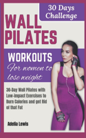 Wall Pilates workouts for women to lose weight