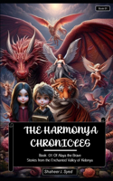 Harmonya Chronicles, Book 01 of Alaya the Brave: Stories from the Enchanted Valley of Kidonya