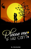 Please Me, if He Can't: Steamy Romance books for Young Adult