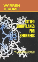 Tatted Snowflakes for Beginners