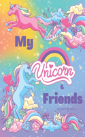 My Unicorn & Friends: coloring book for all ages