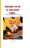 Mastering the Art of Challenging: 13 cross-cultural recipes for making soufflé
