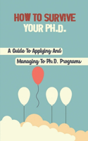 How To Survive Your Ph.D.
