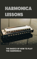 Harmonica Lessons: The Basics Of How To Play The Harmonica: Easy Harmonica Songs