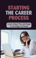 Starting The Career Process
