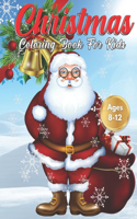 Christmas Coloring Book for Kids Ages 8-12