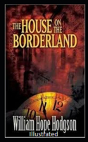 The House on the Borderland Illustrated