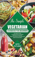 Simple Vegetarian Cookbook for Beginners