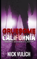 Gruesome California
