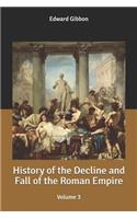 History of the Decline and Fall of the Roman Empire: Volume 3