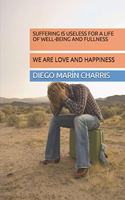 Suffering Is Useless for a Life of Well-Being and Fullness