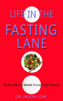 Life in the Fasting Lane