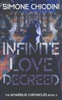 Infinite Love Decreed