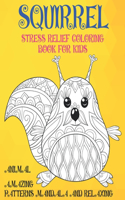 Stress Relief Coloring Book for Kids - Animal - Amazing Patterns Mandala and Relaxing - Squirrel