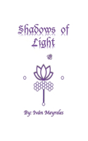 Shadows of Light