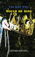 The Man Who Would Be King: Annotated