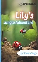 Adventures of Lily the Lively Ladybug.