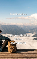 Außergewöhnliche Welten (Adventure)