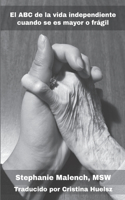 El ABC de la vida independiente cuando se es mayor o frágil
