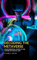 Decoding The Metaverse