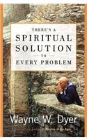 There's a Spiritual Solution to Every Problem