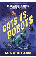Cats vs. Robots: Now with Fleas!