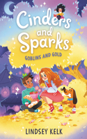 Cinders and Sparks #3: Goblins and Gold: (Cinders and Sparks)