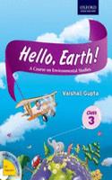 Hello, Earth! A Course In Environmental Studies For Class 3