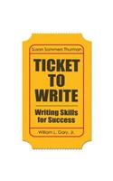 Ticket to Write: Writing Skills for Success