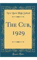 The Cub, 1929 (Classic Reprint)