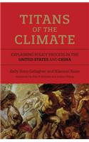 Titans of the Climate: Explaining Policy Process in the United States and China