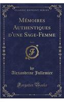 Mémoires Authentiques d'Une Sage-Femme, Vol. 1 (Classic Reprint)