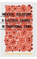 Imperial Rulership and Cultural Change in Traditional China