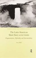 The Latin American Short Story at its Limits