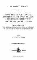 Spanish and Portuguese Conflict in the Spice Islands: The Loaysa Expedition to the Moluccas 1525-1535