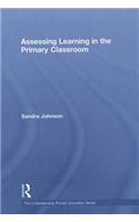 Assessing Learning in the Primary Classroom