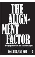 The Alignment Factor: Leveraging the Power of Total Stakeholder Support