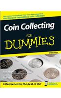 Coin Collecting for Dummies 2e