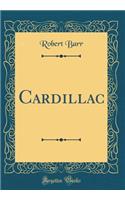 Cardillac (Classic Reprint)