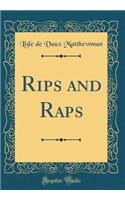 Rips and Raps (Classic Reprint)