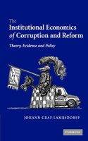 Institutional Economics of Corruption and Reform