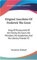 Original Anecdotes Of Frederick The Great