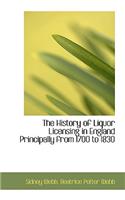 The History of Liquor Licensing in England Principally from 1700 to 1830