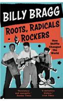 Roots, Radicals and Rockers