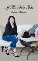 If The Hat Fits: A Poetry Collection by Lupita Almaraz