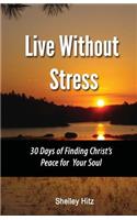 Live Without Stress