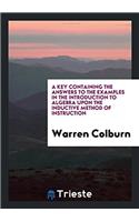 Key Containing the Answers to the Examples in the Introduction to Algebra Upon the Inductive Method of Instruction
