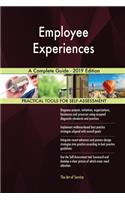 Employee Experiences A Complete Guide - 2019 Edition