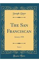 The San Franciscan, Vol. 4: January, 1930 (Classic Reprint)
