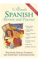 The Ultimate Spanish Review and Practice: Mastering Spanish Grammar for Confident Communication(UItimate Review & Reference Series)